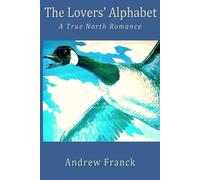 The Lovers' Alphabet: A True North Romance
