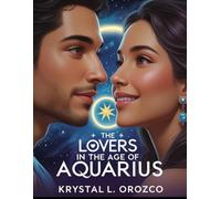 The Lovers in the Age of Aquarius