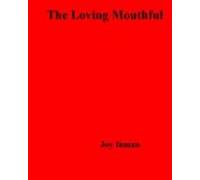 The Loving Mouthful (ebook)
