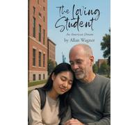 The Loving Student: An American Dream