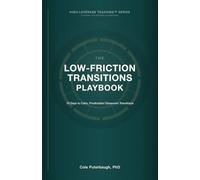 The Low-Friction Transitions Playbook: 10 Days to Calm, Predictable Classroom Transitions (HIGH-LEVERAGE TEACHING™ SERIES: SYSTEMS FOR MODERN CLASSROOMS)