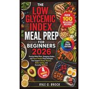 The Low Glycemic Index Meal Prep for Beginners 2026: Practical Meal Plans, Shopping Guides, and Flavor Packed Prep Strategies That Support Steady Glucose, Better Satiety, and Everyday Wellness