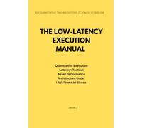 THE LOW-LATENCY EXECUTION MANUAL: Quantitative Execution Latency: Tactical Asset Performance Architecture Under High Financial Stress (Tech Worker Optimization Manuals)