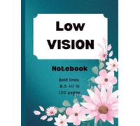 The Low Vision Notebook: Excellent for Visually Impaired People | Blank sheet | Paper with bold lines | writing tasks| Wide ruled paper | 8.5"×11"