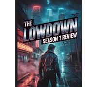 The Lowdown Season 1 Review: A Deep Dive into the Film's Cast, Production Drama, and the Romance That Started It All