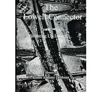 The Lowell Connector - Growing Up Lowell