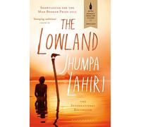 The Lowland: Shortlisted for The Booker Prize and The Women's Prize for Fiction