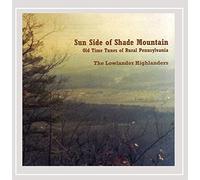 The Lowlander Highlanders - Sun Side of Shade Mountain