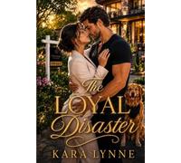The Loyal Disaster (Unclaimed Hearts Series)