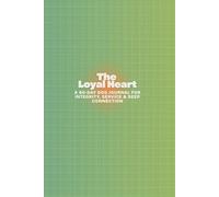 The Loyal Heart: A 90-Day Dog Journal for Integrity, Service & Deep Connection