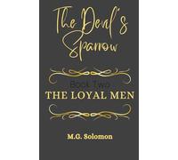 The Loyal Men (The Devil's Sparrow)