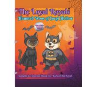 The Loyal Royals: The Haunted Woos of Corgi Hollow Activity & Coloring Book for Kids of All Ages!