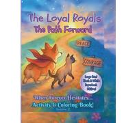 The Loyal Royals: The Path Forward When Forever Hesitates... Activity & Coloring Book! (Volume 2)