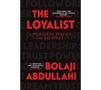 The Loyalist: A Memoir of Service and Sacrifice