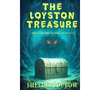 THE LOYSTON TREASURE: Beneath the water, it waits