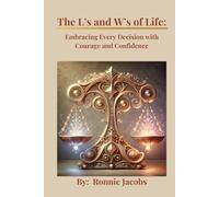 The L's and W's of Life: Embracing Every Decision with Courage and Confidence