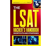 The LSAT Hacker’s Handbook: Shortcuts and Strategies
