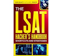 The LSAT Hacker’s Handbook: Shortcuts and Strategies