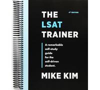 The LSAT Trainer: A Remarkable Self-Study Guide For The Self-Driven Student