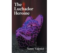 The Luchador Heroine