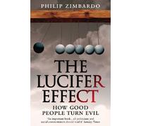 The Lucifer Effect: How Good People Turn Evil