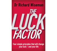 The Luck Factor: The Scientific Study of the Lucky Mind