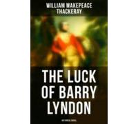 The Luck Of Barry Lyndon (historical Novel) (ebook)
