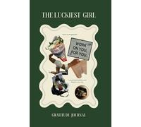 The Luckiest Girl: One Page a Day. A Better You Always.
