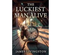 The Luckiest Man Alive