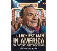 The Luckiest Man in America: A 2025 movie guide: the True Story of Game Show Triumph (Cinema Reel Reviews)