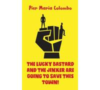 The Lucky Bastard and the Jinxer Are Going To Save This Town!