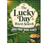 The Lucky Day Word Search | Large Print Word Search: St Patrick's Day Word Search - 100 Fun Puzzles for Adults & Seniors, Solutions Included (Seasons & Celebrations Large Print Word Search)