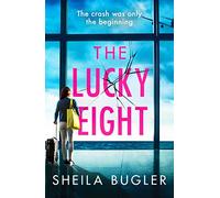 The Lucky Eight: A gripping and unputdownable crime thriller