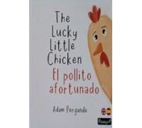 The Lucky Little Chicken/El Pollito Afortunado