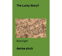 The Lucky Story?: Book Eight