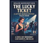 The Lucky Ticket: A Lottery Murder Mystery Puzzle Book: A Cross-Out Whodunnit · 3,500 Suspects, One Killer (Hard Difficulty LARGE PRINT)