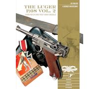 The Luger P.08, Vol. 2: Third Reich and Post-WWII Models: 11 (Classic Guns of the World, 11)