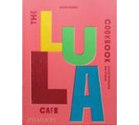 The Lula Cafe Cookbook