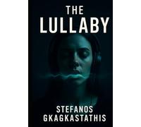 The Lullaby: A Dark Psychological Thriller of Digital Control