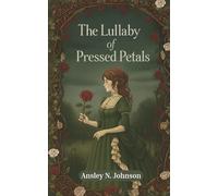 The Lullaby of Pressed Petals (The Tempestuous Lullabies)