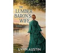 The Lumber Baron's Wife (Christian Series Level II (24))