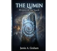 The Lumin: Origins of the Spark