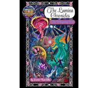 The Lumina Chronicles: The Whispering Web
