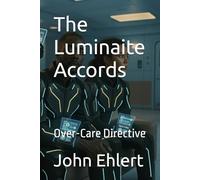 The Luminaite Accords: Over-Care Directive