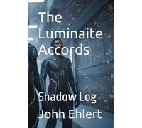 The Luminaite Accords Shadow Log