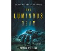 The Luminous Dead (ebook)