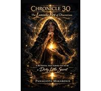 The Luminous Fire of Descretion: Chronicle 30 (The Theatrical Melodia of my Life Chronicle 1)