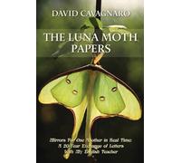 The Luna Moth Papers: Mirrors for One Another in Real Time: A 20-year Exchange of Letters with My English Teacher