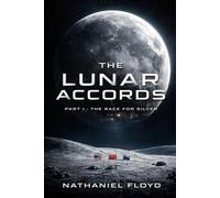 The Lunar Accords: The Race For Silver