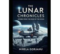 The Lunar Chronicles: Stories from the Edge of the Moon: 5 (Mysteries & Grand Questions)